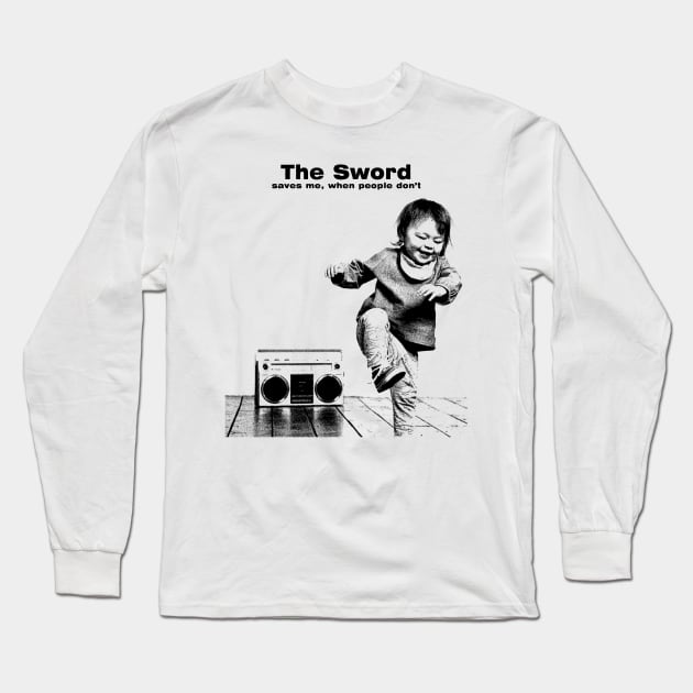 The Sword Band Saves Me Long Sleeve T-Shirt by Amor13Fati